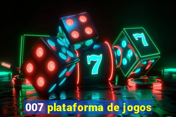 007 plataforma de jogos